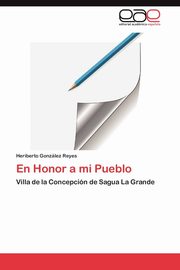 En Honor a Mi Pueblo, Gonz Lez Reyes Heriberto