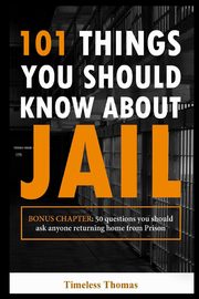 101 Things You Should Know About Jail, Swann Daron