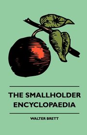 The Smallholder Encyclopaedia, Brett Walter