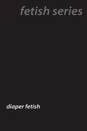 Diaper Dreams, Fawn Ursula
