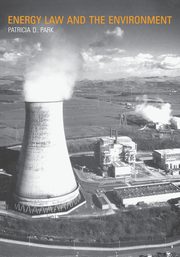 Energy Law and the Environment, Park Patricia