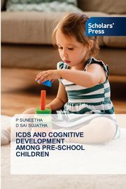 ICDS AND COGNITIVE DEVELOPMENT AMONG PRE-SCHOOL CHILDREN, SUNEETHA P