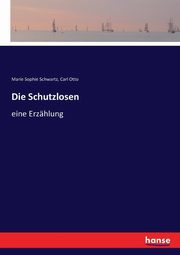 Die Schutzlosen, Schwartz Marie Sophie