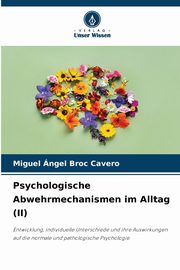 ksiazka tytu: Psychologische Abwehrmechanismen im Alltag (II) autor: Broc Cavero Miguel ngel