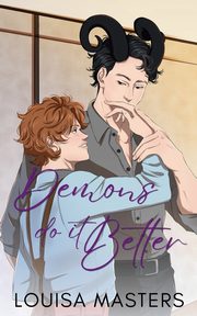 Demons Do It Better, Masters Louisa