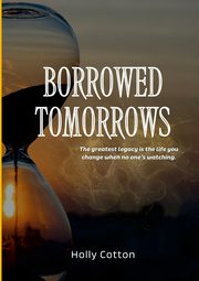 Borrowed Tomorrows, Cotton Holly