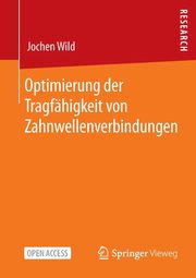 Optimierung der Tragfhigkeit von Zahnwellenverbindungen, Wild Jochen