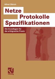 Netze - Protokolle - Spezifikationen, Olbrich Alfred