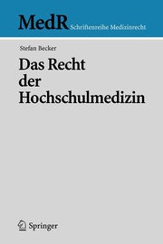 Das Recht der Hochschulmedizin, Becker Stefan