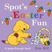 Spot?s Easter Fun, Hill Eric