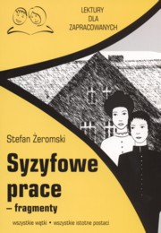 ksiazka tytu: Syzyfowe prace fragmenty Lektury dla zapracowanych autor: eromski Stefan