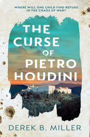 The Curse of Pietro Houdini, Miller Derek B.