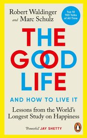 The Good Life, Waldinger Robert, Schulz Marc