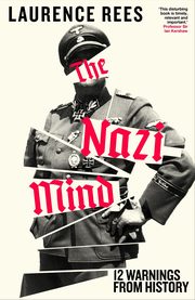 The Nazi Mind, Rees Laurence