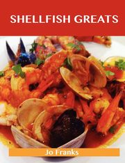 ksiazka tytu: Shellfish Greats autor: Franks Jo