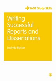 ksiazka tytu: Writing Successful Reports and Dissertations autor: Becker Lucinda