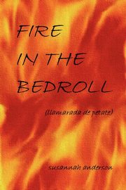 ksiazka tytu: Fire in the Bedroll (Llamarada de Petate) autor: Anderson Susannah