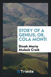ksiazka tytu: Story of a Genius; Or, Cola Monti autor: Craik Dinah Maria Mulock