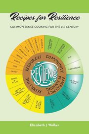 Recipes for Resilience, Walker Elizabeth J