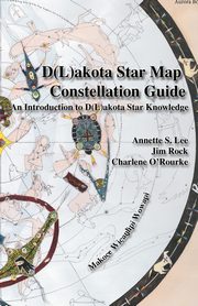Dakota/Lakota Star Map Constellation Guidebook, Lee Annette Sharon