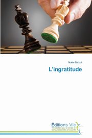 L'ingratitude, BARBOT-N