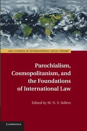 Parochialism, Cosmopolitanism, and the Foundations of International Law, 
