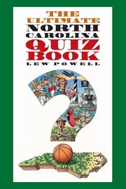 The Ultimate North Carolina Quiz Book, Powell Lew