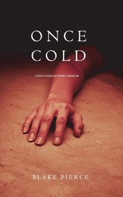 Once Cold (A Riley Paige Mystery-Book 8), Pierce Blake