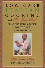 Low-Carb Italian Cooking, Anthony Francis