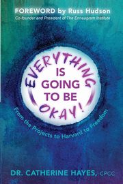 Everything Is Going to Be Okay!, Hayes Catherine