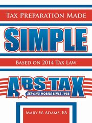 Tax Preparation Made Simple, Adams EA Mary