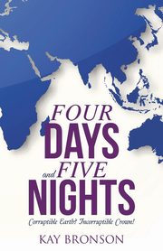 Four Days and Five Nights, Bronson Kay