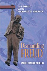 ksiazka tytu: Dismantling Freud autor: Bendeck Sotillos Samuel