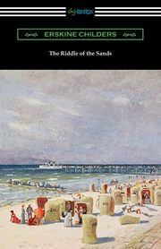 ksiazka tytu: The Riddle of the Sands autor: Childers Erskine