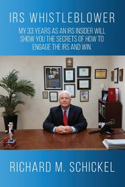 IRS Whistleblower, Schickel Richard M