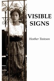 Visible Signs, Tosteson Heather