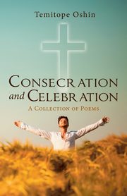 Consecration and Celebration, Oshin Temitope