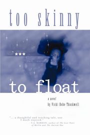 Too Skinny to Float, Bohe-Thackwell Vicki