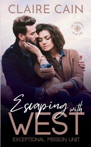 Escaping With West, Cain Claire