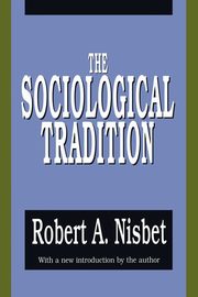 The Sociological Tradition, Nisbet Robert