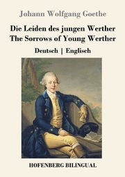 Die Leiden des jungen Werther / The Sorrows of Young Werther, Goethe Johann Wolfgang