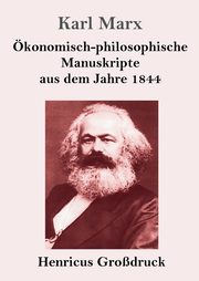 konomisch-philosophische Manuskripte aus dem Jahre 1844 (Grodruck), Marx Karl