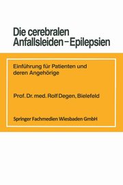 Die cerebralen Anfallsleiden - Epilepsien, Degen Rolf