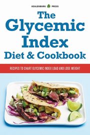 The Glycemic Index Diet & Cookbook, Healdsburg Press