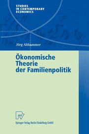 konomische Theorie der Familienpolitik, Althammer Jrg