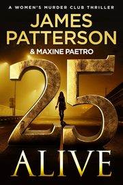 25 Alive, Patterson James