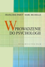 ksiazka tytu: Wprowadzenie do psychologii autor: Parot Francoise, Richelle Marc