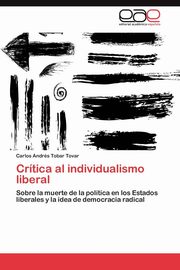 ksiazka tytu: Critica Al Individualismo Liberal autor: Tobar Tovar Carlos Andr