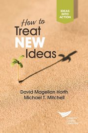 How to Treat New Ideas, Horth David Magellan