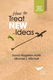 How to Treat New Ideas, Horth David Magellan